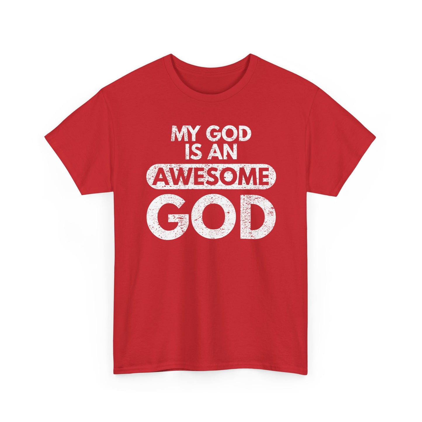My God Is An Awesome God T-Shirt