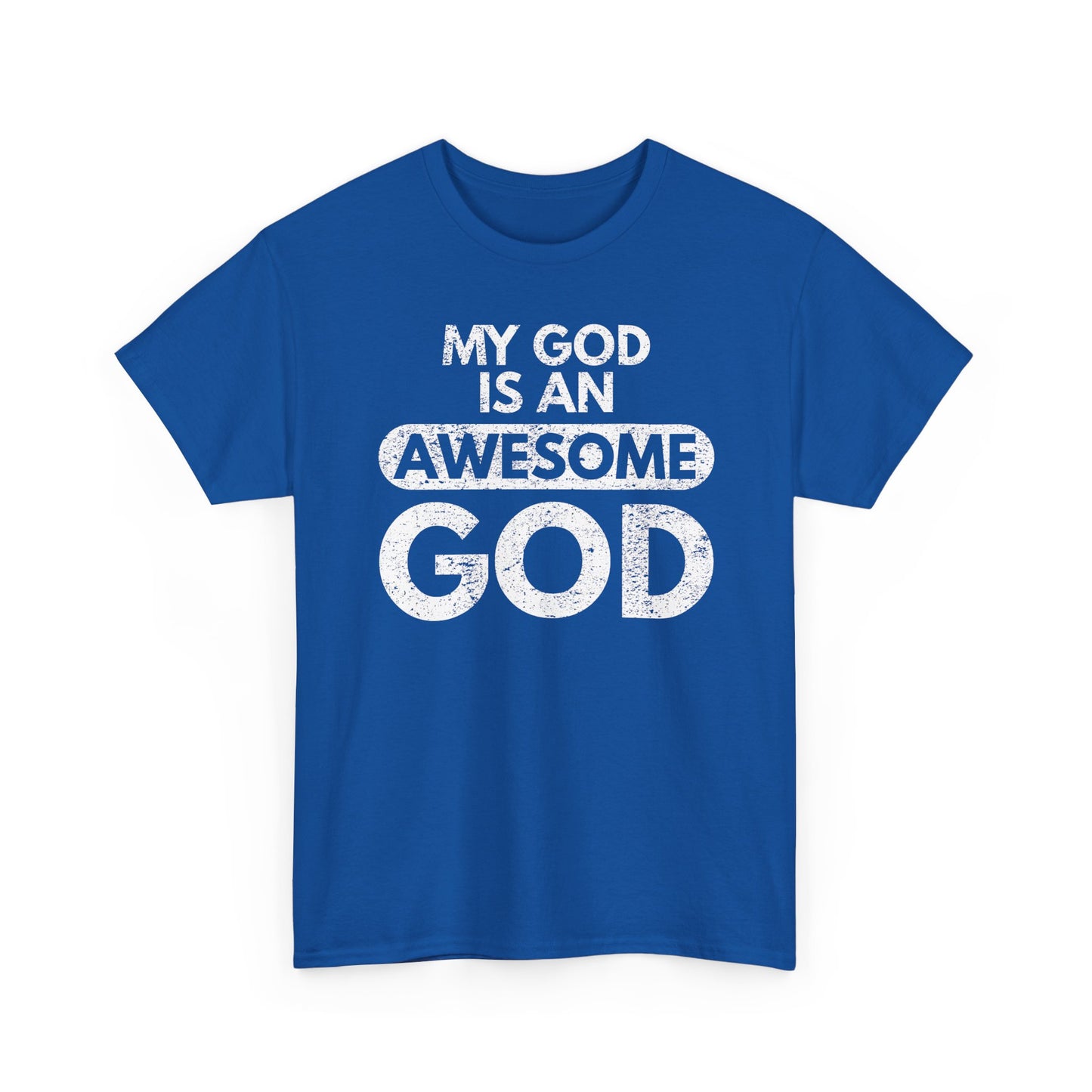 My God Is An Awesome God T-Shirt