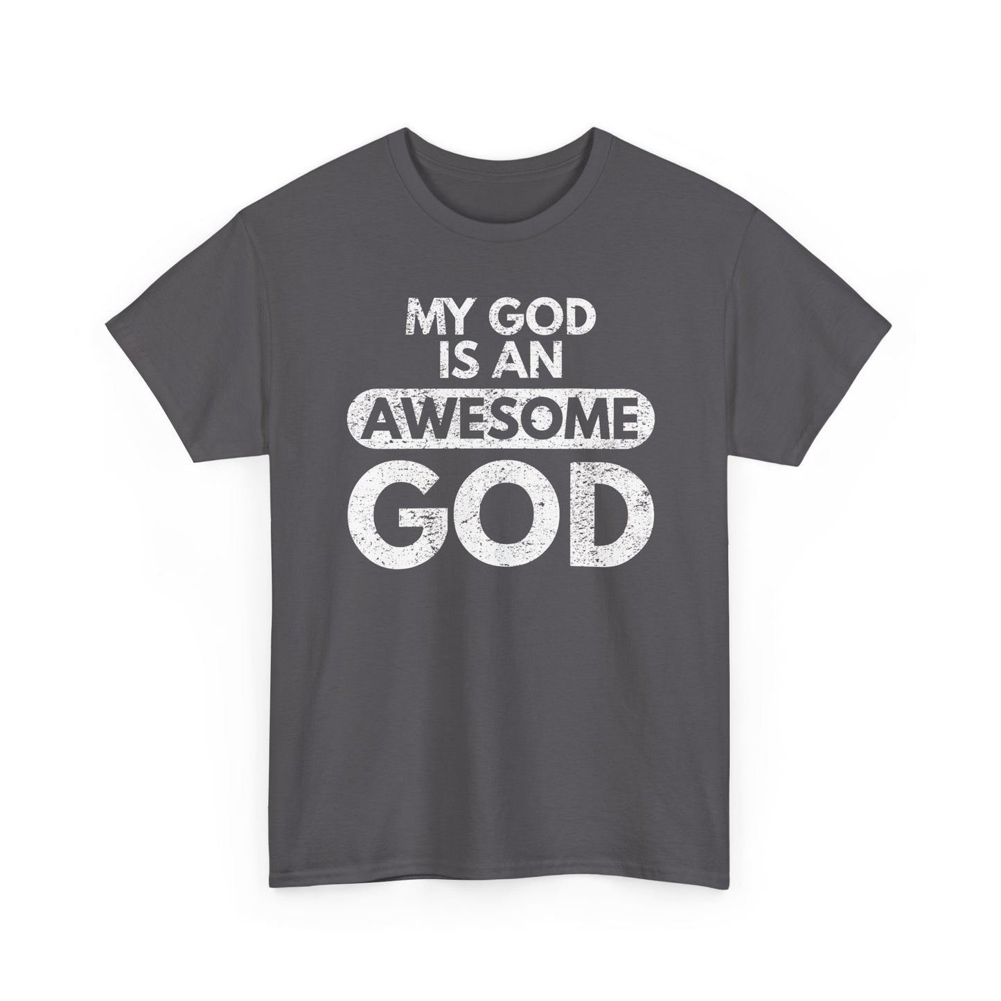 My God Is An Awesome God T-Shirt