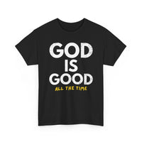 Load image into Gallery viewer, God Is Good All The Time T-Shirt
