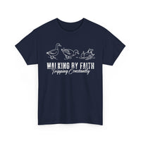 Load image into Gallery viewer, Walking By Faith. Tripping Constantly. Ducks. T-Shirt
