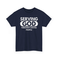 Load image into Gallery viewer, Serving God Through Loving People T-Shirt
