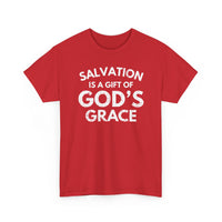 Load image into Gallery viewer, Salvation Is A Gift Of God&#39;s Grace T-Shirt
