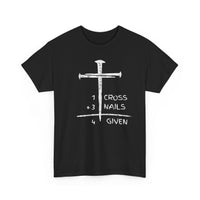 Load image into Gallery viewer, 1 Cross + 3 Nails Forgiven T-Shirt
