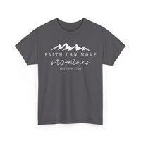 Load image into Gallery viewer, Faith Can Move Mountains T-Shirt

