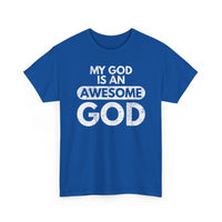 Load image into Gallery viewer, My God Is An Awesome God T-Shirt
