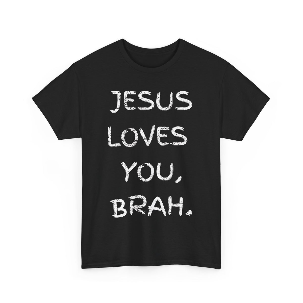 Jesus Loves You, Brah. T-Shirt