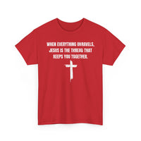 Load image into Gallery viewer, When Everything Unravels, Jesus Is The Thread That Keeps You Together. T-Shirt

