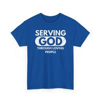 Load image into Gallery viewer, Serving God Through Loving People T-Shirt
