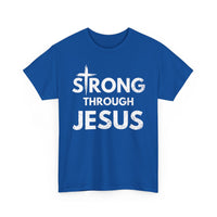 Load image into Gallery viewer, Strong Through Jesus T-Shirt
