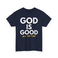 Load image into Gallery viewer, God Is Good All The Time T-Shirt
