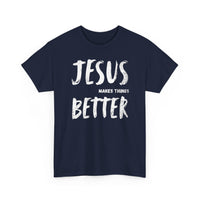 Load image into Gallery viewer, Jesus Makes Things Better T-Shirt

