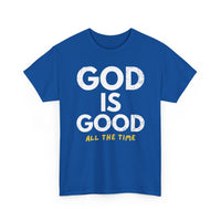 Load image into Gallery viewer, God Is Good All The Time T-Shirt
