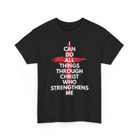Load image into Gallery viewer, I Can Do All Things Through Christ Who Strengthens Me T-Shirt
