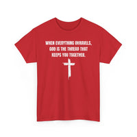 Load image into Gallery viewer, When Everything Unravels, God Is The Thread That Keeps You Together. T-Shirt
