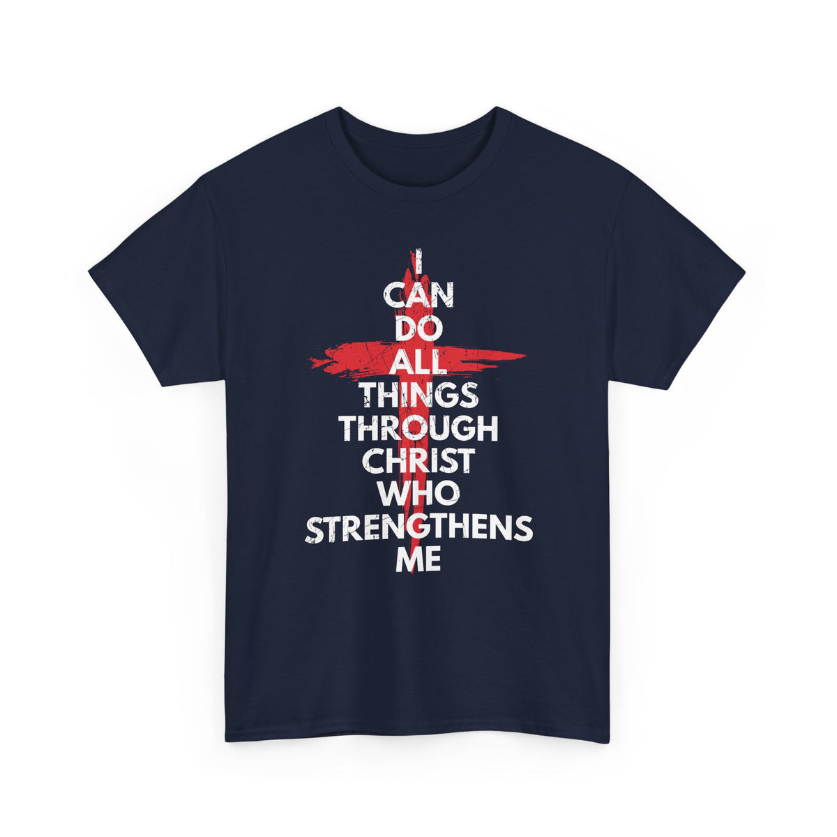 I Can Do All Things Through Christ Who Strengthens Me T-Shirt