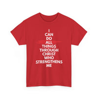 Load image into Gallery viewer, I Can Do All Things Through Christ Who Strengthens Me T-Shirt
