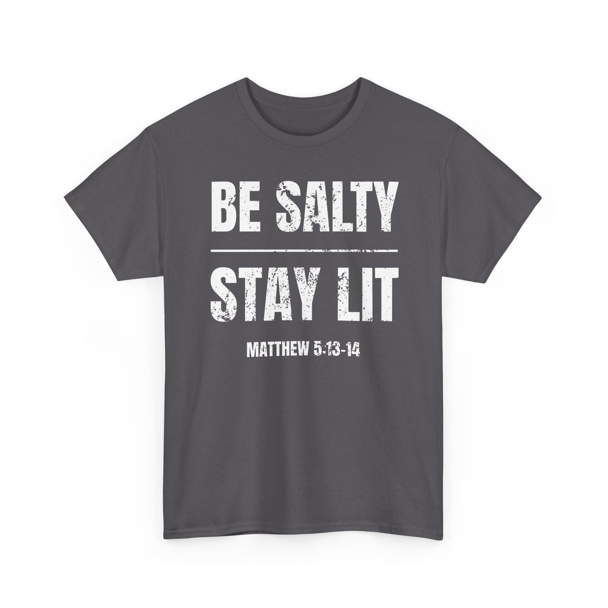 Be Salty Stay Lit T-Shirt