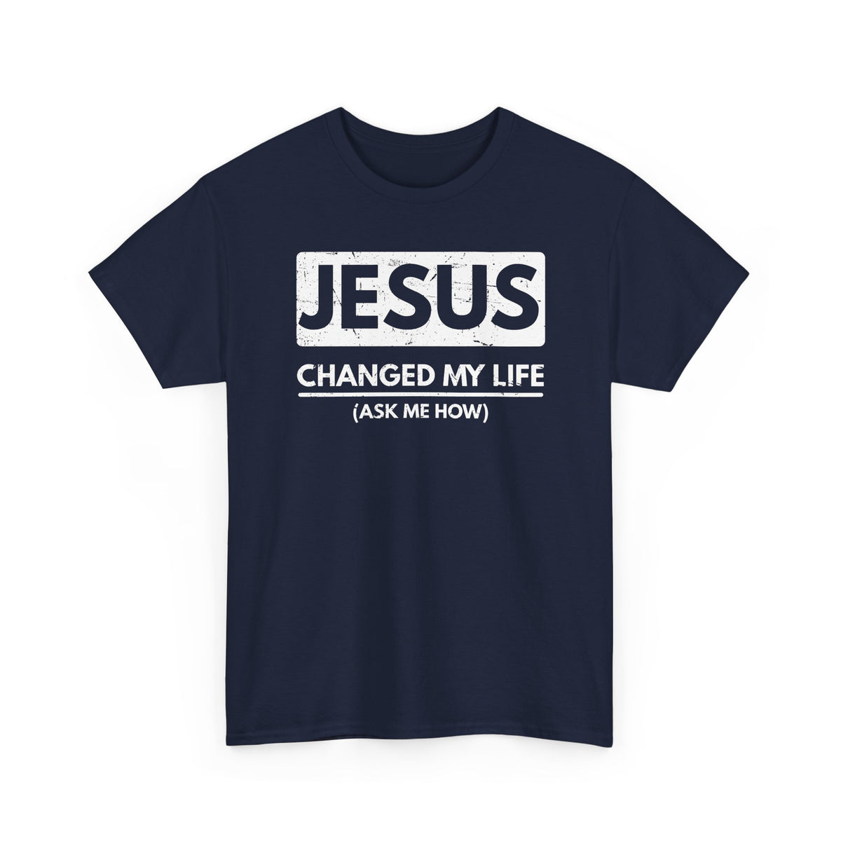 Jesus Changed My Life T-Shirt