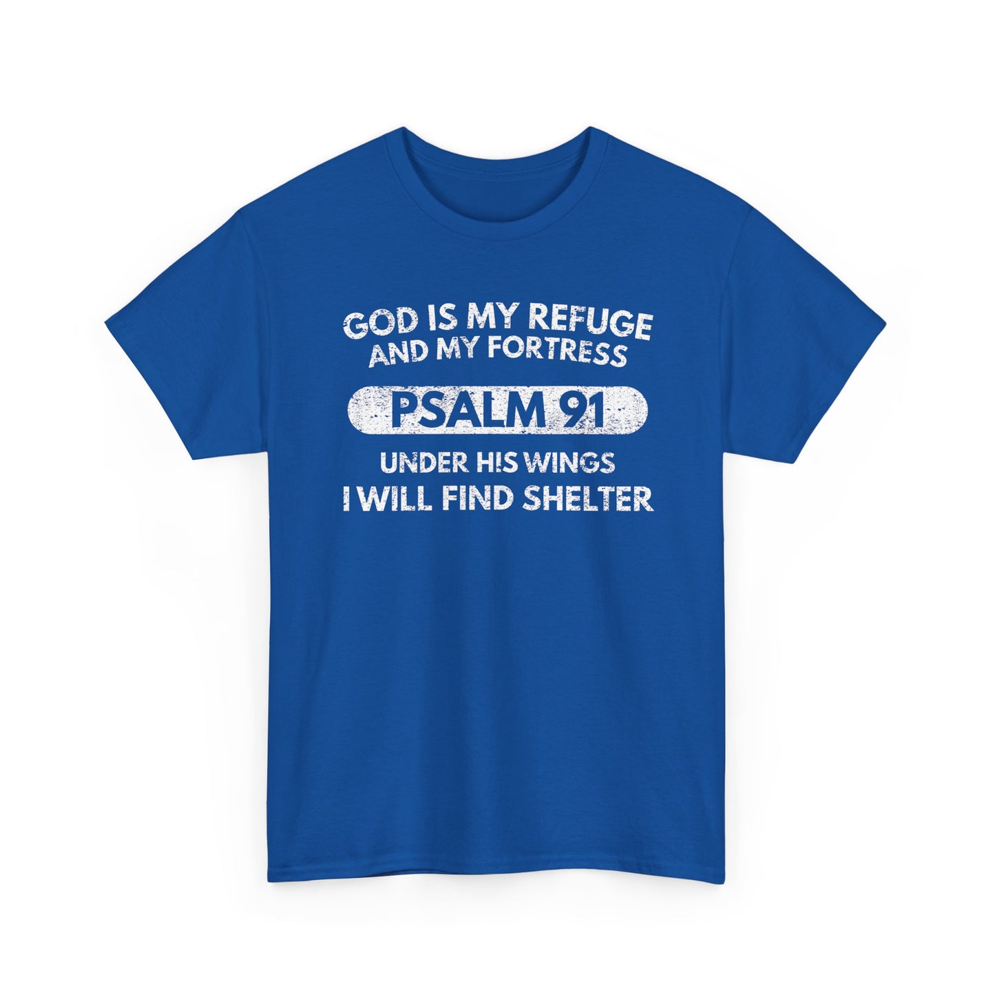 God Is My Refuge And My Fortress T-Shirt