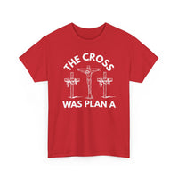 Load image into Gallery viewer, The Cross Was Plan A T-Shirt
