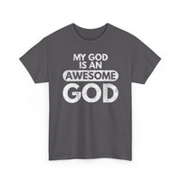 Load image into Gallery viewer, My God Is An Awesome God T-Shirt
