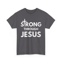 Load image into Gallery viewer, Strong Through Jesus T-Shirt
