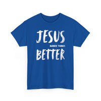 Load image into Gallery viewer, Jesus Makes Things Better T-Shirt
