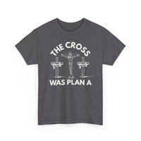 Load image into Gallery viewer, The Cross Was Plan A T-Shirt

