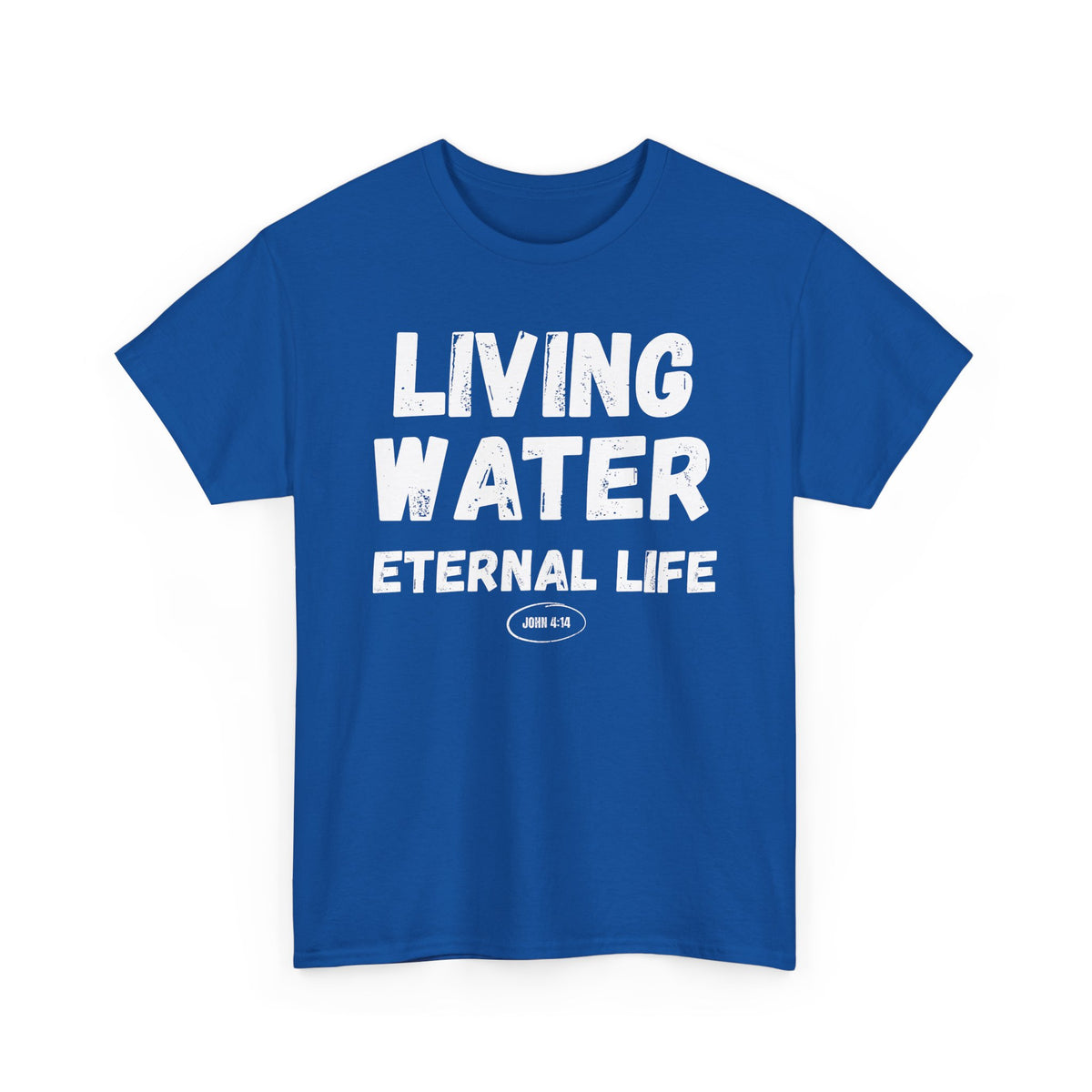 Living Water Eternal Life T-Shirt