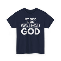 Load image into Gallery viewer, My God Is An Awesome God T-Shirt

