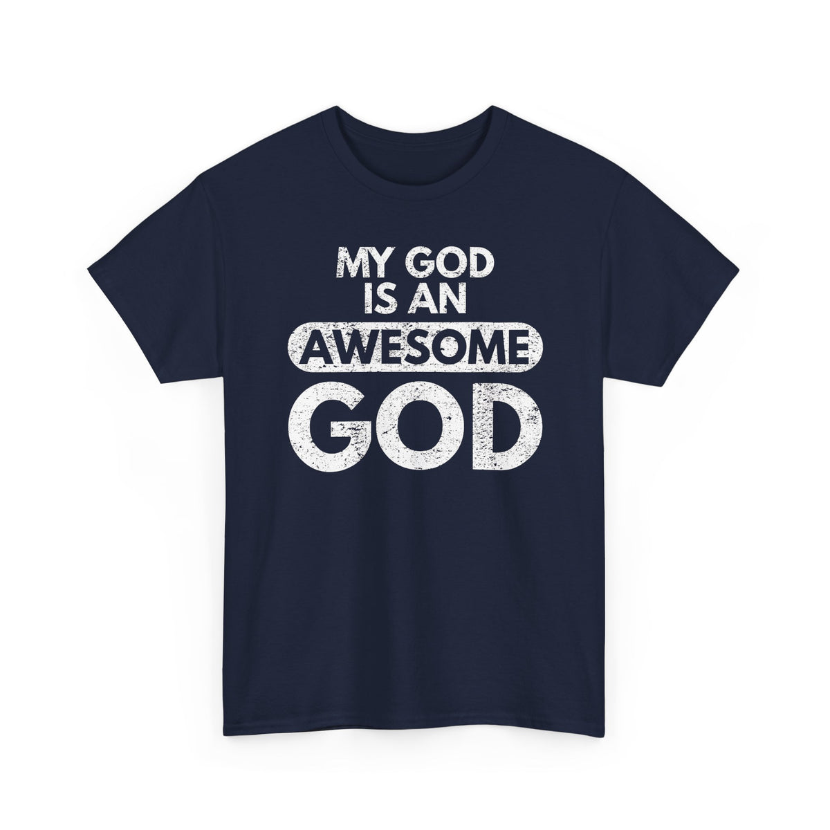My God Is An Awesome God T-Shirt