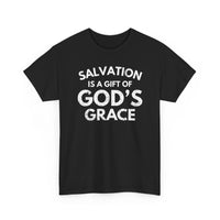 Load image into Gallery viewer, Salvation Is A Gift Of God&#39;s Grace T-Shirt
