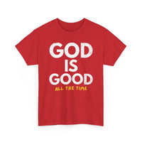 Load image into Gallery viewer, God Is Good All The Time T-Shirt
