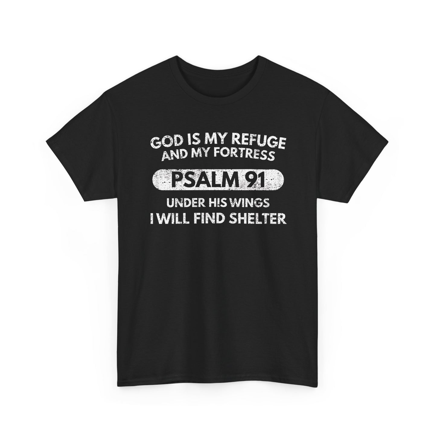 God Is My Refuge And My Fortress T-Shirt