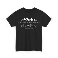 Load image into Gallery viewer, Faith Can Move Mountains T-Shirt

